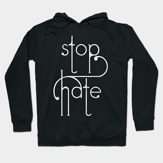 Stop Hate Hoodie by DankFutura